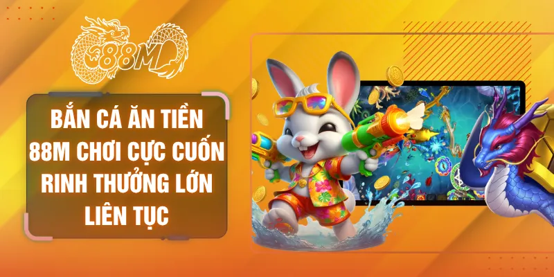 bắn cá ăn tiền
