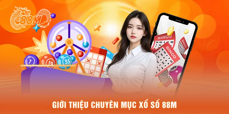  Giới thiệu chuyên mục xổ số 88M