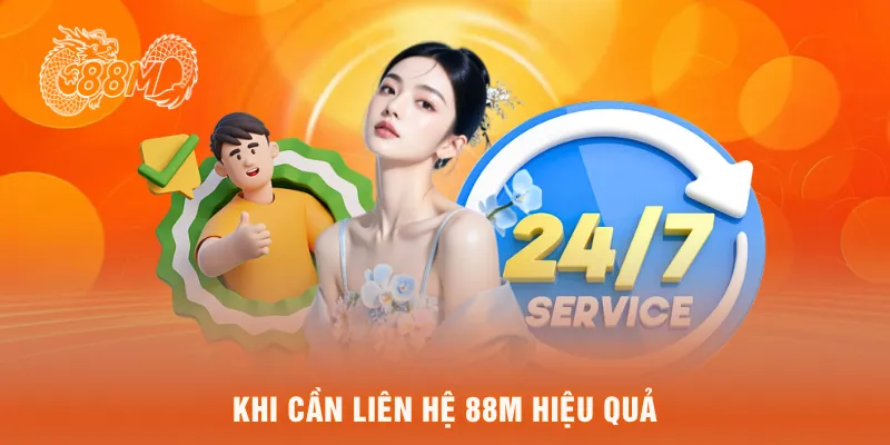 Khi cần liên hệ 88M hiệu quả