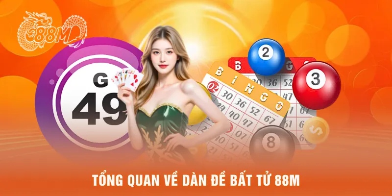Tổng quan về dàn đề bất tử 88M
